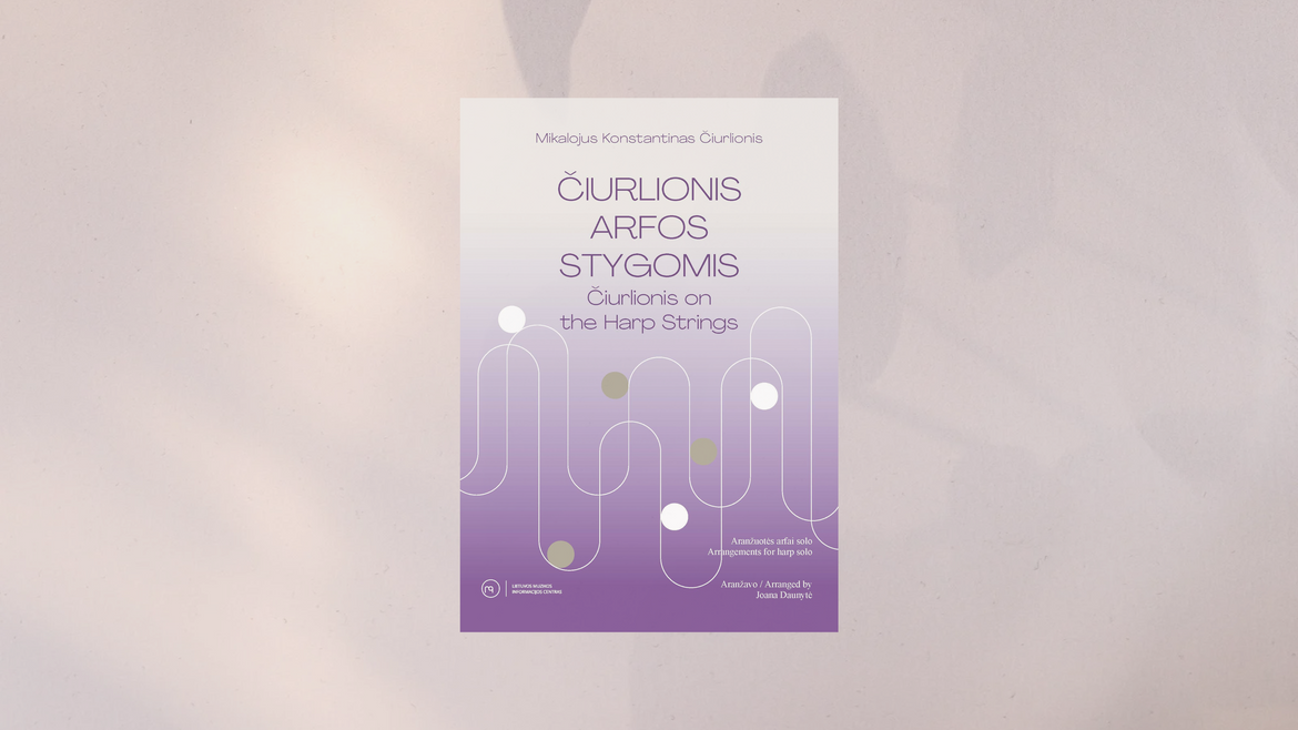 Išleista pirmoji skaitmeninė Mikalojaus Konstantino Čiurlionio kūrinių rinktinė arfai „Čiurlionis arfos stygomis“