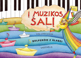 Į muzikos šalį. Solfedžio vadovėlis 2 klasei