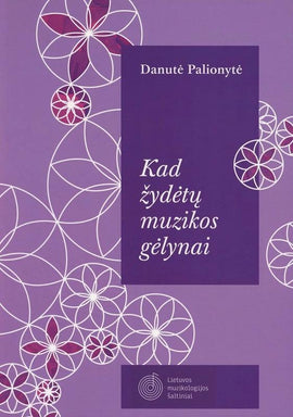 Danutė Palionytė - Kad žydėtų muzikos gėlynai