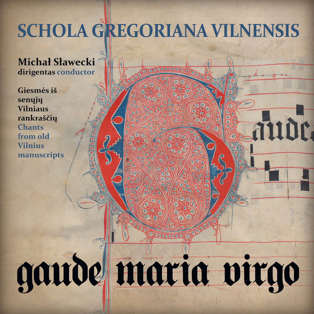 Gaude Maria Virgo. Chants from Old Vilnius Manuscripts