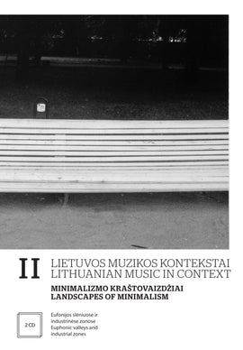 Lietuvos muzikos kontekstai II. Minimalizmo kraštovaizdžiai