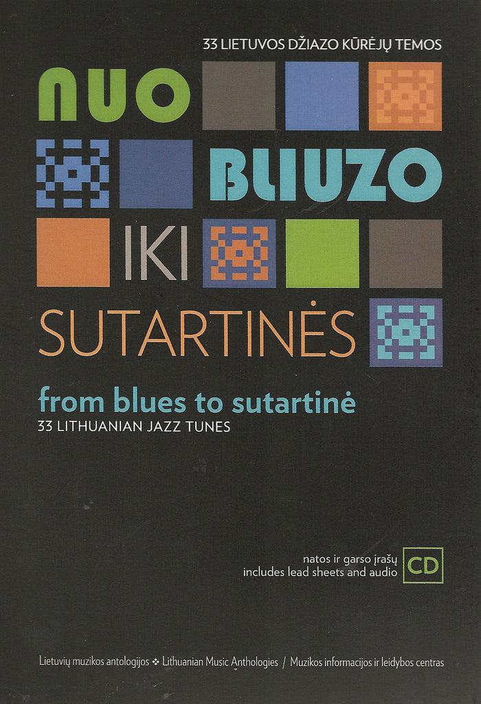 From Blues to Sutartinė. 33 Lithuanian Jazz Tunes